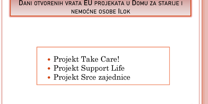 DANI OTVORENIH VRATA EU PROJEKATA U DOMU ZA STARIJE I NEMOĆNE OSOBE ILOK
